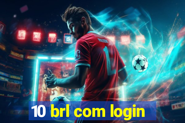 10 brl com login